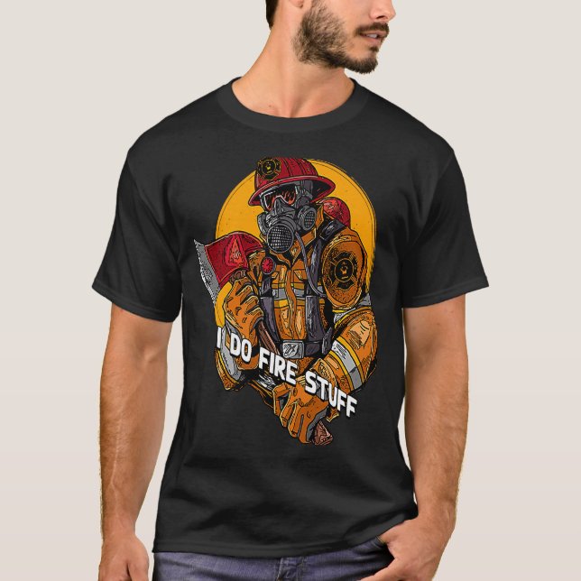 Camiseta Hago bomberos Humor para bomberos bomberos (Anverso)