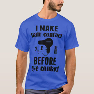 Camiseta Hago contacto para el pelo antes de contacto con e