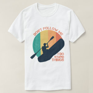 Camiseta Hago Cosas Estúpidas