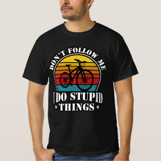 Camiseta Hago Cosas Estúpidas