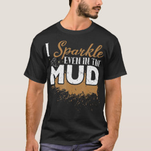Camiseta Hago Espuma Incluso En El Barro De Camino Hacia El