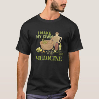 Camiseta Hago herbácea mi propia medicina a base de hierbas
