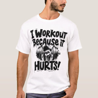 Camiseta Hago Hincapié Porque Daña La Motivación Del Gimnas