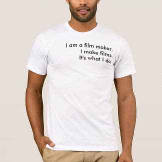Camiseta Hago las películas., yo soy director de cine., él