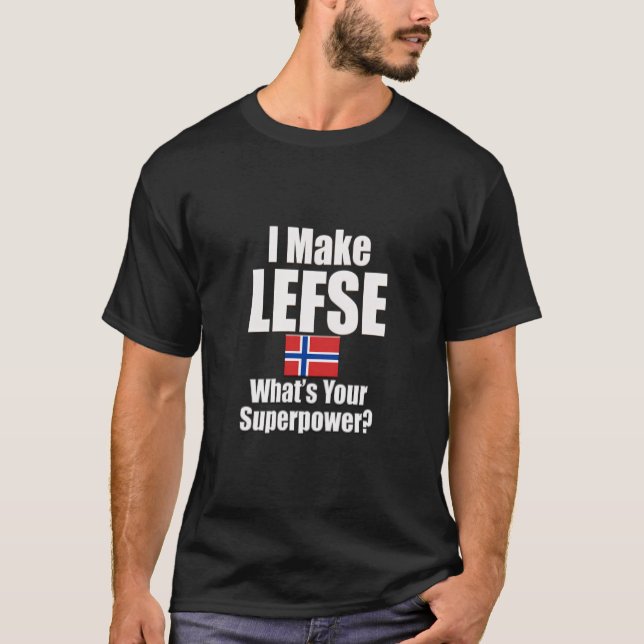 Camiseta Hago Lefse Cuál Es Tu Superpoder (Anverso)