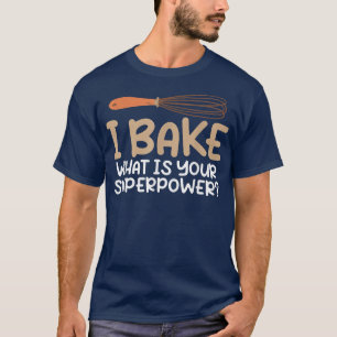 Camiseta Hago lo que es tu horneada de cocina de superpoten