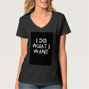 Camiseta Hago Lo Que Quiero