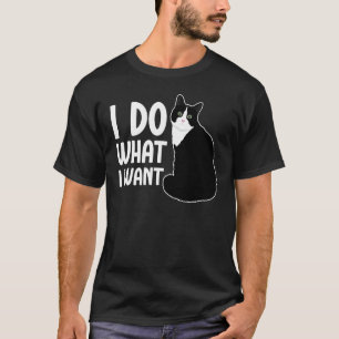 Camiseta Hago lo que Quiero Dueño de Gato Tuxedo Amante de 