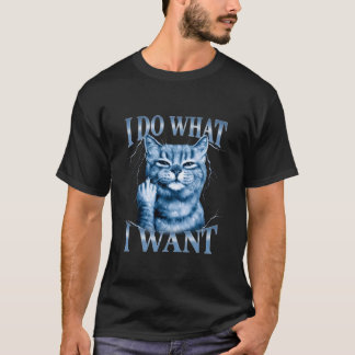Camiseta Hago lo que Quiero Gato Mamá Gato Papá Divertido G