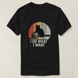 Camiseta Hago lo que Quiero" Gato Negro Divertido & Planta 