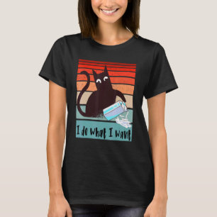 Camiseta Hago lo que quiero Gato rebelde divertido derriban