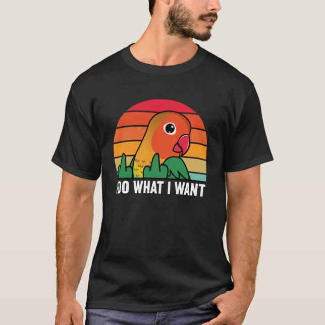 Camiseta Hago Lo Que Quiero Loro I Fischers Lovebird (Anverso)