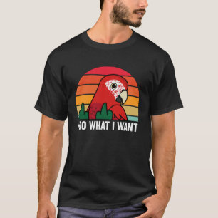 Camiseta Hago Lo Que Quiero Loro Que Quiero...