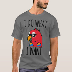 Camiseta Hago Lo Que Quiero Mascota De Loro Premium