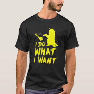 Camiseta Hago lo que quiero para la parte superior del gráf
