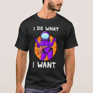 Camiseta Hago Lo Que Quiero Que El Chica Del Espacio Cita P