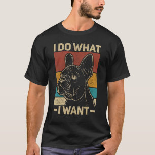 Camiseta Hago Lo Que Quiero Que El Propietario De Perro Ret