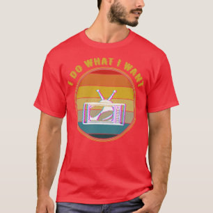 Camiseta Hago Lo Que Quiero Que Glitch Tv Esté Molesto