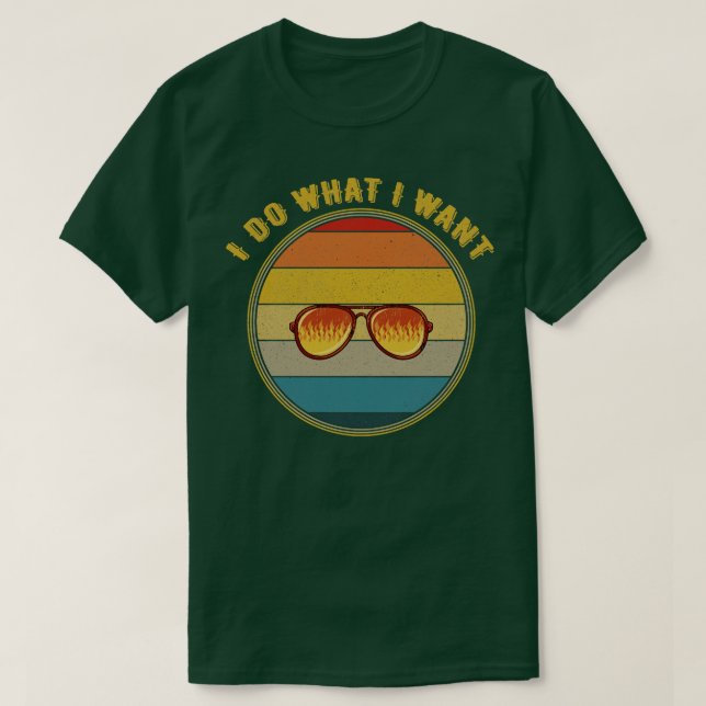Camiseta Hago Lo Que Quiero Que Las Flames Lentes De Sol Es (Diseño del anverso)