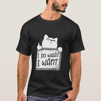 Camiseta Hago lo que quiero que los amantes de los gatos gr