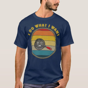 Camiseta Hago lo que quiero que sea más grande