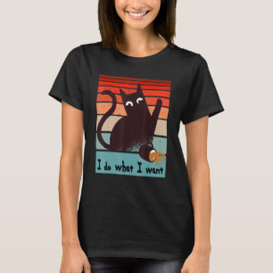 Camiseta Hago lo que quiero que un gato rebelde derrame un