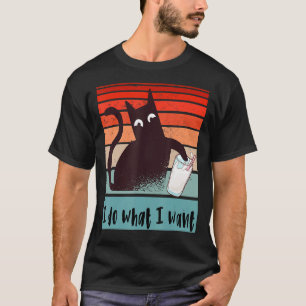 Camiseta Hago lo que quiero que un gato rebelde gracioso go