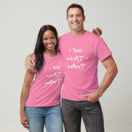 Camiseta Hago lo que quiero Shirt