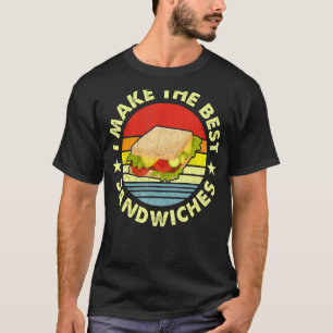 Camiseta Hago Los Mejores Sándwiches Para El Creador De San