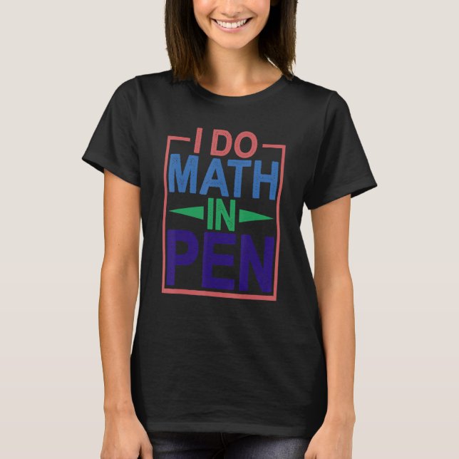 Camiseta Hago Matemáticas En Pluma (Anverso)
