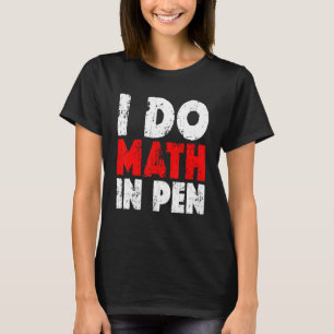 Camiseta Hago Matemáticas En Pluma