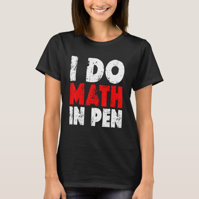 Camiseta Hago Matemáticas En Pluma (Anverso)