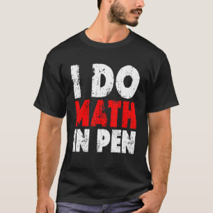 Camiseta Hago Matemáticas En Pluma