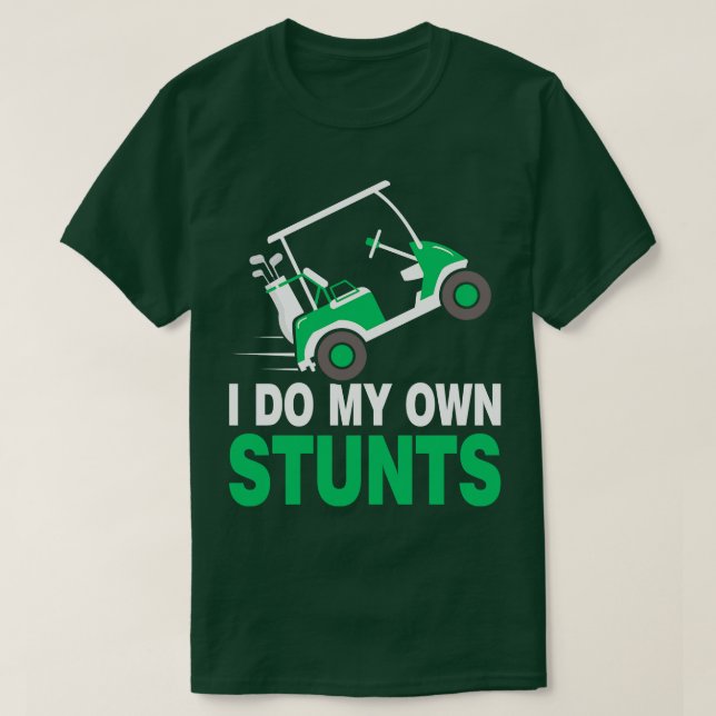 Camiseta Hago Mi Propio Carro De Golf (Diseño del anverso)