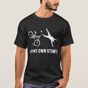 Camiseta Hago mi propio Stunts Montaña Bike Funny MTB
