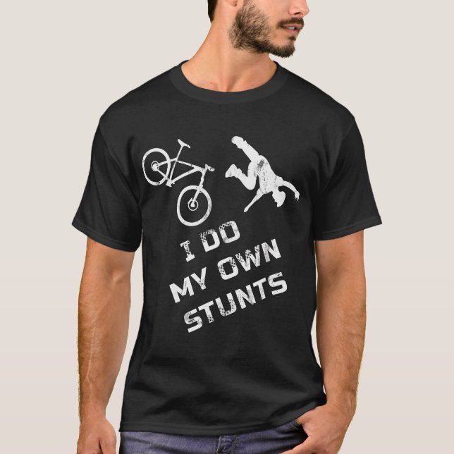 Camiseta Hago mi propio Stunts Mountain Bicicleta Set para  (Anverso)