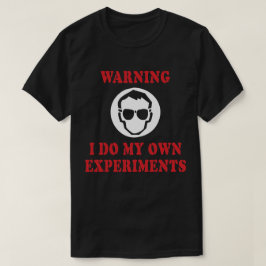 Camiseta Hago mis propios experimentos - Inventor científic