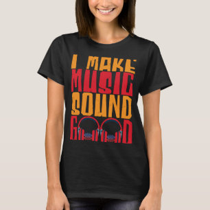 Camiseta Hago Música Sonido Buen Ingeniero De Audio