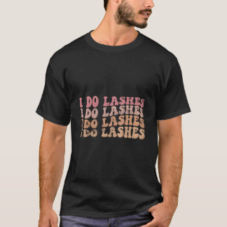 Camiseta Hago Pestañas Técnico de Pestañas Pestañas Hago Pe