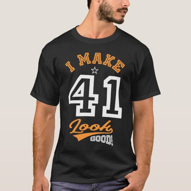 Camiseta Hago que 41 parezca bueno (Anverso)