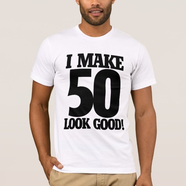 Camiseta Hago que 50 se vea bien (Anverso)