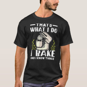 Camiseta Hago que Bread Baker sepa cosas que hacer pan de p