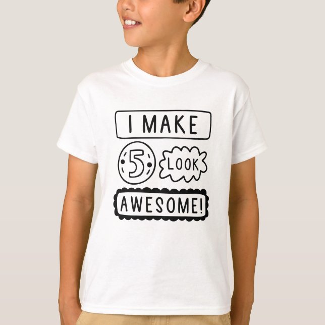Camiseta Hago Que Cinco Parezcan Increíble (Anverso)