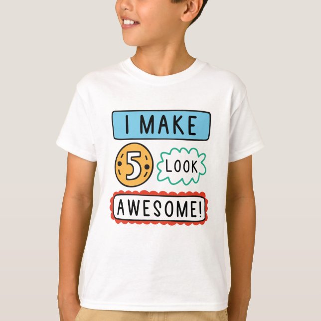Camiseta Hago que cinco se vea increíble (Anverso)