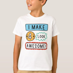 Camiseta Hago Que Cuatro Parezcan Increíbles