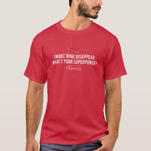 Camiseta ¿Hago que el vino desaparece, qué soy su