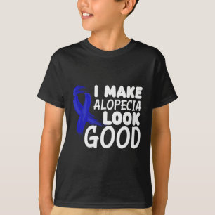 Camiseta Hago Que La Alopecia Parezca Buena Diversión Alope