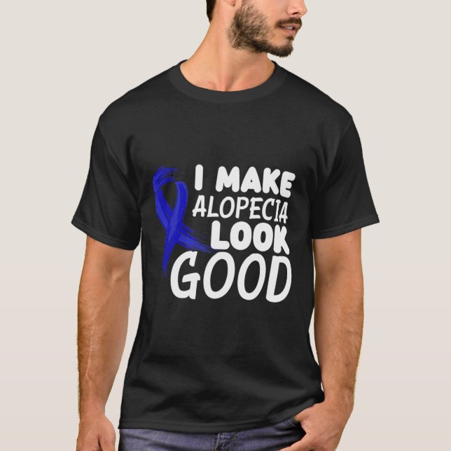 Camiseta Hago Que La Alopecia Parezca Buena Diversión Alope (Anverso)