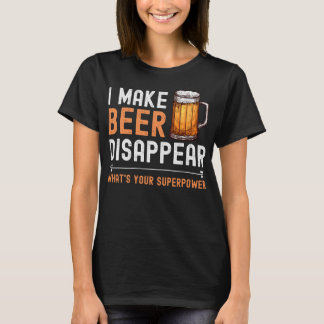 Camiseta Hago que la cerveza desaparezca lo que es gracioso