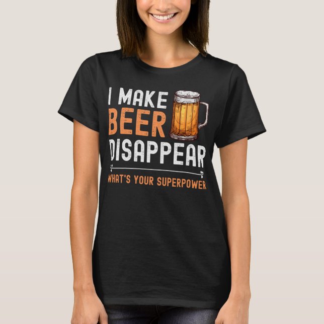 Camiseta Hago que la cerveza desaparezca lo que es gracioso (Anverso)